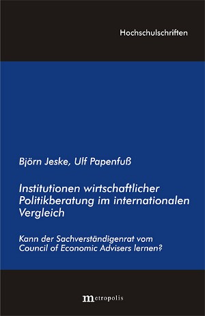 Institutionen wirtschaftswissenschaftlicher Politikberatung im internationalen Vergleich