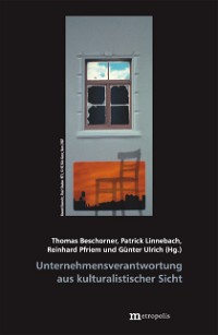 Unternehmensverantwortung aus kulturalistischer Sicht