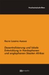Dezentralisierungsreform und lokale Entwicklung in frankophonen und anglophonen Staaten Afrikas