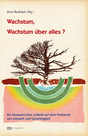 Von der Notwendigkeit einer neuen Wachstumsdebatte