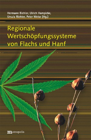 Anbau der heimischen Faserpflanzen Flachs und Hanf im Blickfeld von Agrar- und Naturschutzökonomie