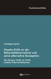 Hayeks Kritik an der Rationalitätsannahme und seine alternative Konzeption