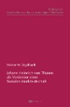 Johann Heinrich von Thünen als Vordenker einer Sozialen Marktwirtschaft