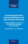 Anwendungsorientierte Marktwirtschaftslehre und Neue Politische Ökonomie