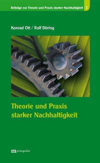 Theorie und Praxis starker Nachhaltigkeit