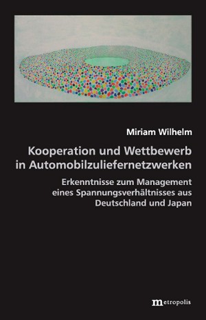 Kooperation und Wettbewerb in Automobilzuliefernetzwerken