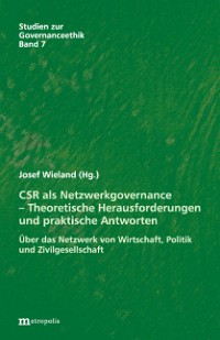 CSR als Netzwerkgovernance – Theoretische Herausforderungen und praktische Antworten