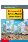 Reformpolitik für das Modell Deutschland