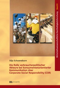 Die Rolle verbraucherpolitischer Akteure bei konsumentenorientierter Kommunikation über Corporate Social Responsibility (CSR)