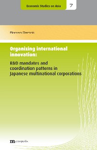 Organizing international innovation: R&D mandates and coordination patterns in Japanese multinational corporations