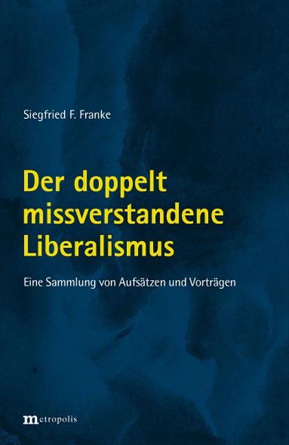 Der doppelt missverstandene Liberalismus