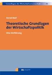 Theoretische Grundlagen der Wirtschaftspolitik