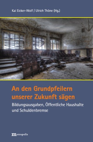An den Grundpfeilern unserer Zukunft sägen