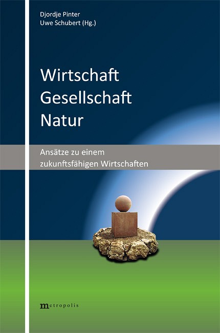 Wirtschaft – Gesellschaft – Natur