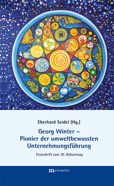 Georg Winter – Pionier der umweltbewussten Unternehmungsführung