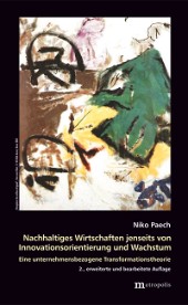 Nachhaltiges Wirtschaften jenseits von Innovationsorientierung und Wachstum