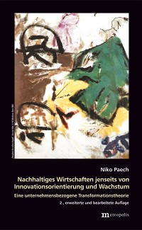 Nachhaltiges Wirtschaften jenseits von Innovationsorientierung und Wachstum