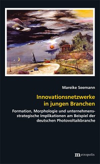 Innovationsnetzwerke in jungen Branchen