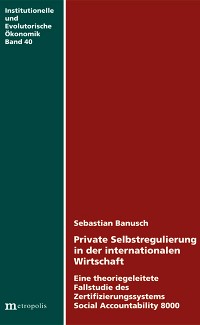 Private Selbstregulierung in der internationalen Wirtschaft