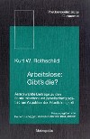 Arbeitslose: Gibt's die?