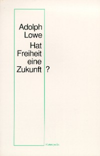 Hat Freiheit eine Zukunft?