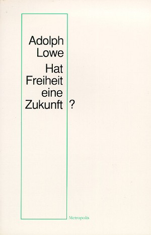 Hat Freiheit eine Zukunft?