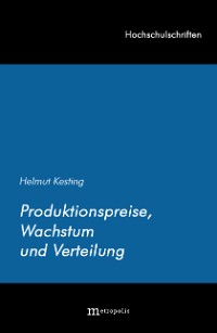 Produktionspreise, Wachstum und Verteilung