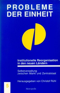 Institutionelle Reorganisation in den neuen Ländern