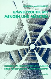 Umweltpolitik mit Mengen und Märkten