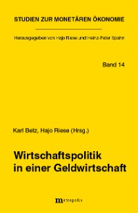 Wirtschaftspolitik in einer Geldwirtschaft